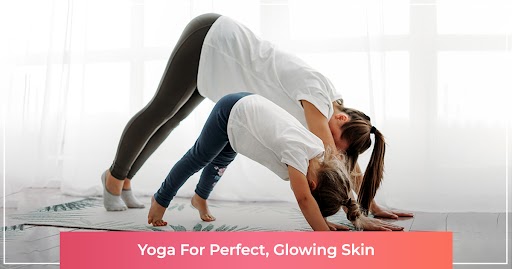 Yoga for Perfect, Glowing Skin