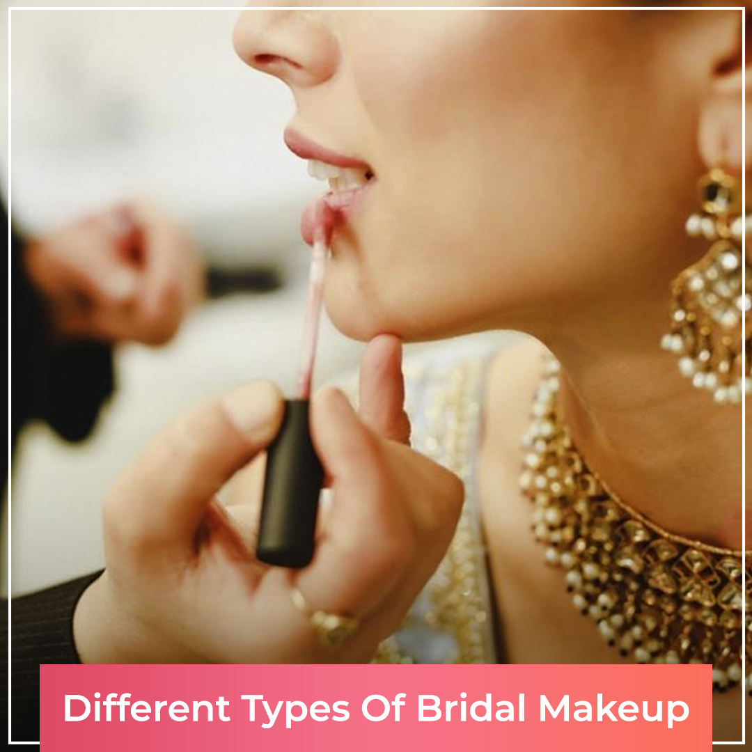 Different Types Of Bridal Makeup
