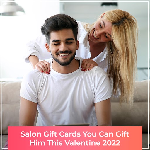 Salon Gift Cards You Can Gift your Boyfriend