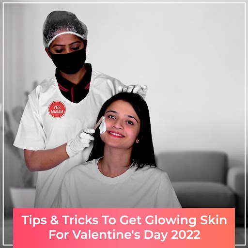 Get a Glowing Skin for Valentine's Day 2022