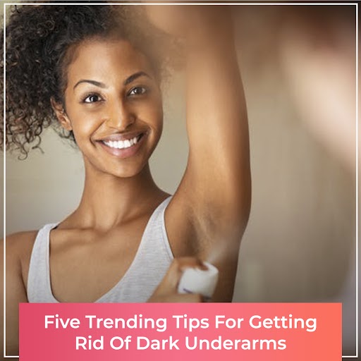 tips for getting rid of dark underarms