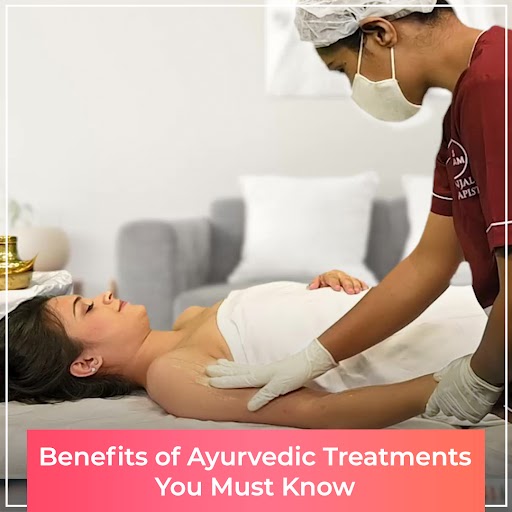 Benefits of ayurvedic treatments you must know