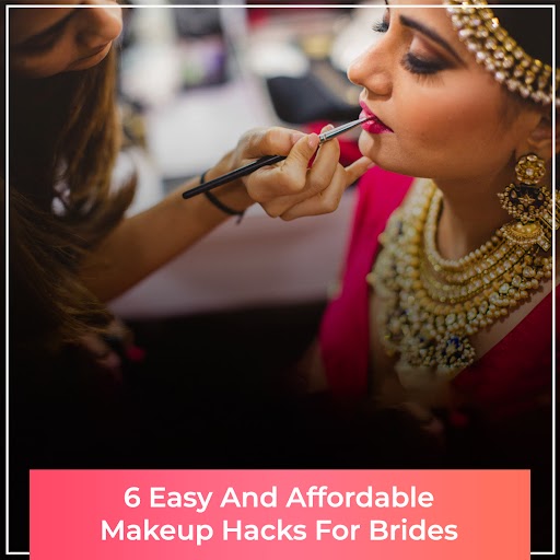 easy and affordable makeup hacks for brides