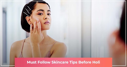 must follow skincare tips before Holi
