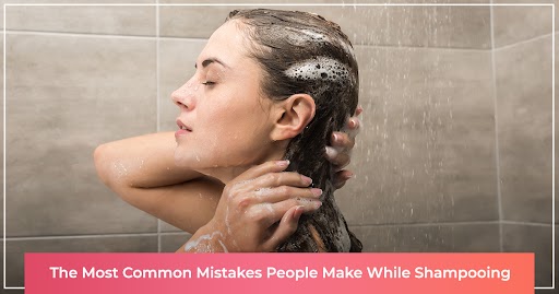 common mistakes people make while shampooing