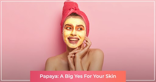 Papaya and it's skin benefits