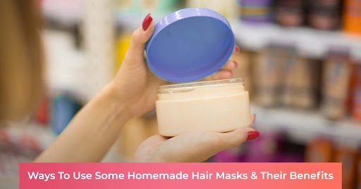 ways to use homemade masks and their benefits